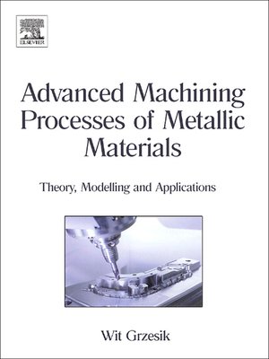 cover image of Advanced Machining Processes of Metallic Materials